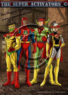 The Super Activators (C) Organic Fool Super Heroes